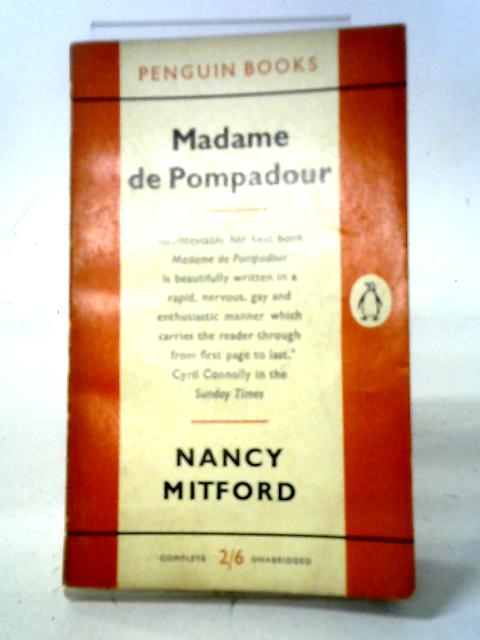 Madame de Pompadour By Nancy Mitford