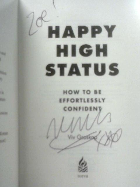 Happy High Status: How to Build an Inner Confidence That Lasts By Viv Groskop