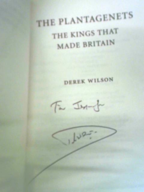 The Plantagenets: The Kings That Made Britain von Derek Wilson