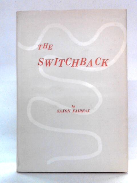 The Switchback By Saxon Fairfax