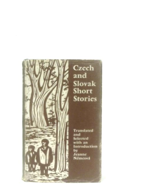 Czech and Slovak Short Stories By Jeanne W. Nemcova