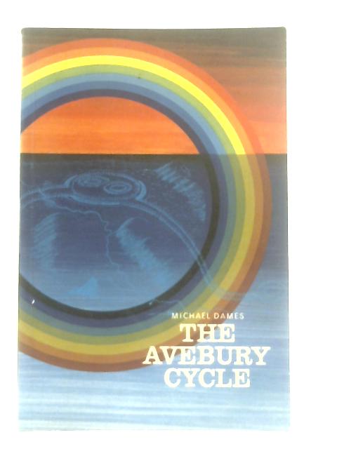 The Avebury Cycle By Michael Dames