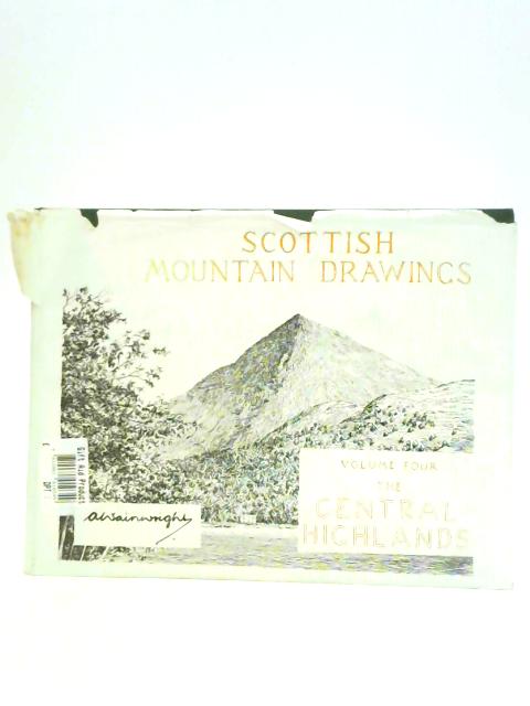 Scottish Mountain Drawings. Volume Four: The Central Highlands By A. Wainwright