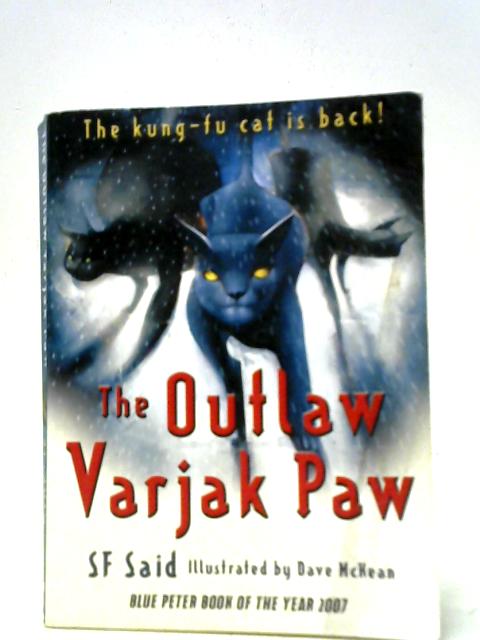 The Outlaw Varjak Paw By S. F. Said
