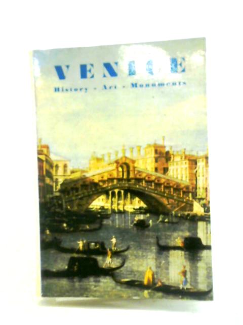 Venice: History - Art - Monuments. von Gianni Zennaro