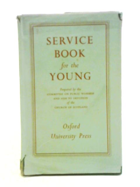 Service Book For the Young By Unstated