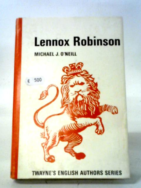 Lennox Robinson, (Twayne's English Authors Series) von Michael J O'Neill