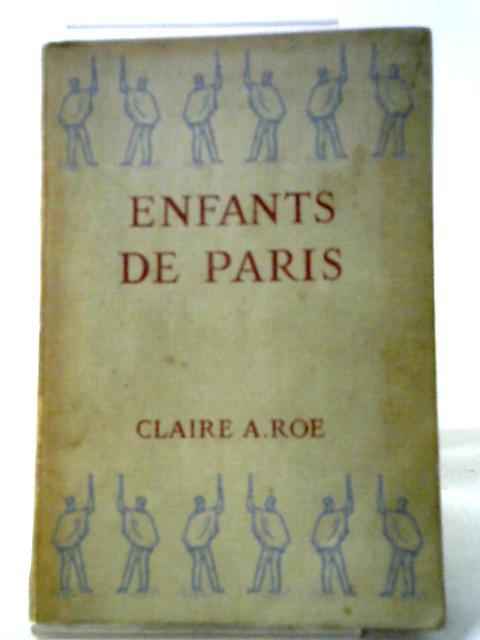 Enfants De Paris By Claire A. Roe