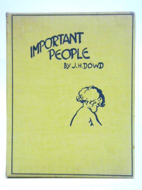 Important People By J. H. Dowd