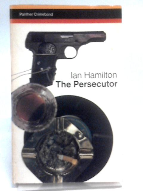 The Persecutor von Ian Hamilton