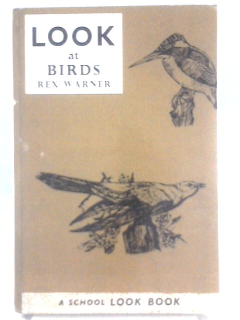 Look at Birds von Rex Warner