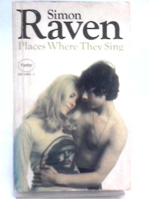 Places Where They Sing von Simon Raven