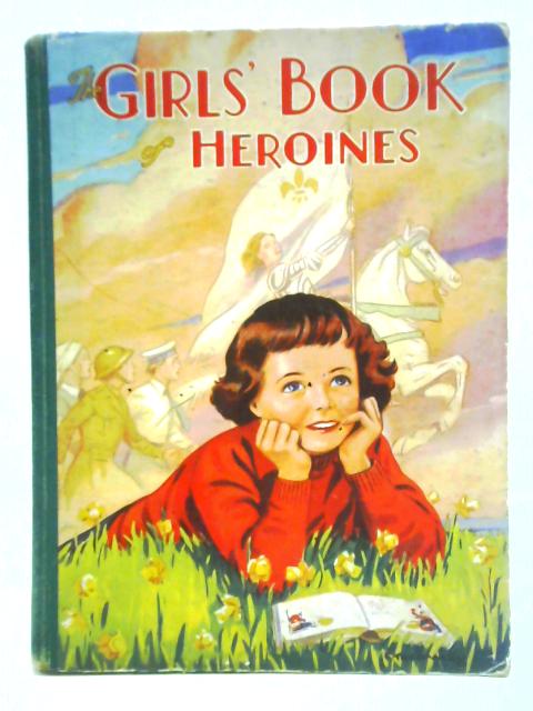 The Girls' Book Heroines von Arthur Groom