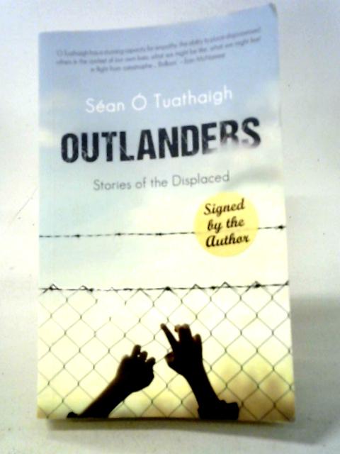 Outlanders: Stories of the Displaced: 1 von Sean O Tuathaigh