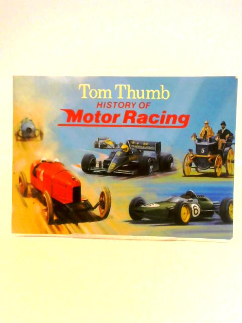 Tom Thumb History of Motor Racing von Unstated