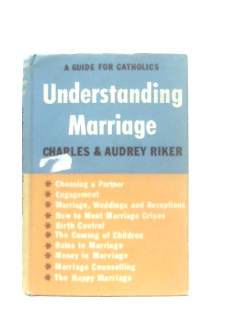 Understanding Marriage von Cahrles and Audrey Riker