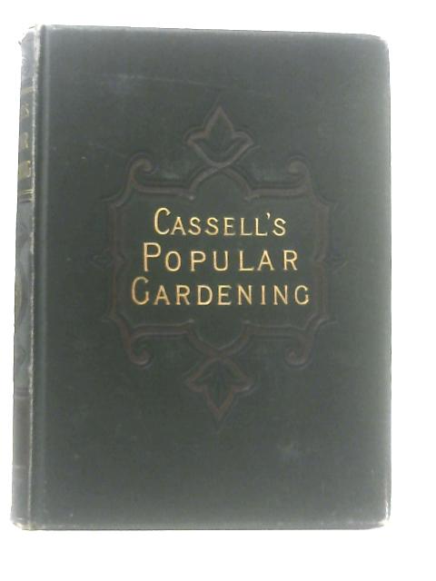 Cassell's Popular Gardening, Vol. I By Ed. D. T. ish