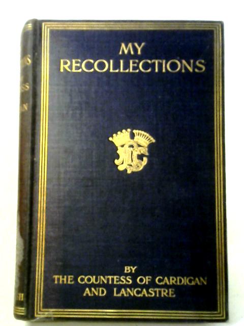 My Recollections von Countess of Cardigan and Lancastre