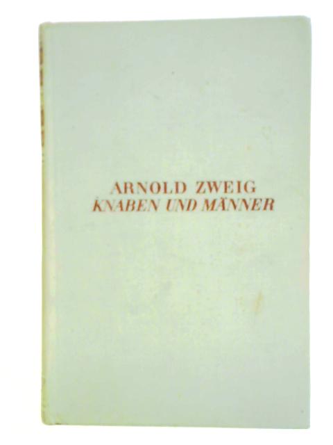 Knaben Und Manner By Arnold Zweig