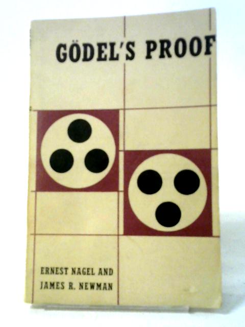 Godel's Proof By Ernest Nagel and James R. Newman