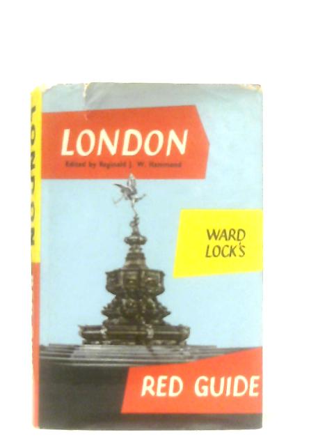 The Red Guide to London von Reginald J. W. Hammond