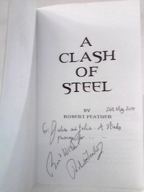 A Clash of Steel By Robert Feather