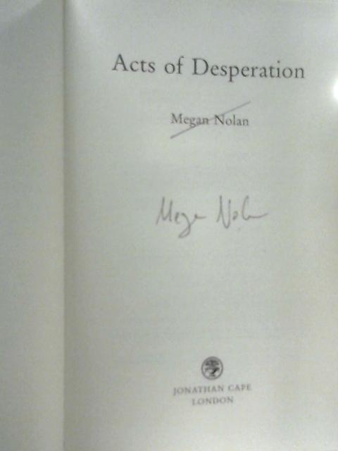 Acts of Desperation By Megan Nolan