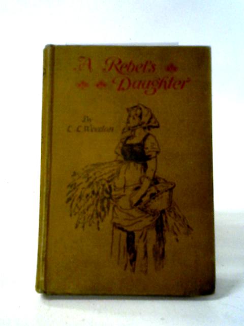 A Rebel's Daughter von L.L. Weedon