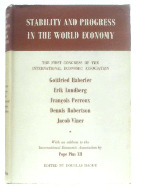 Stability and Progress in the World Economy By Douglas Hague