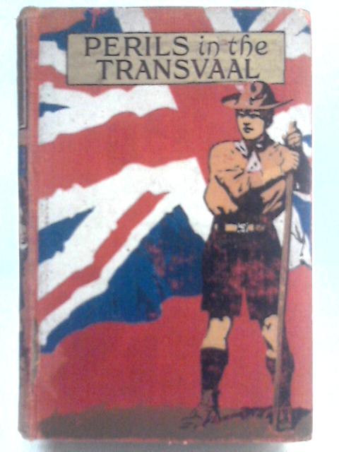 Perils In The Transvaal By H.C. Adams