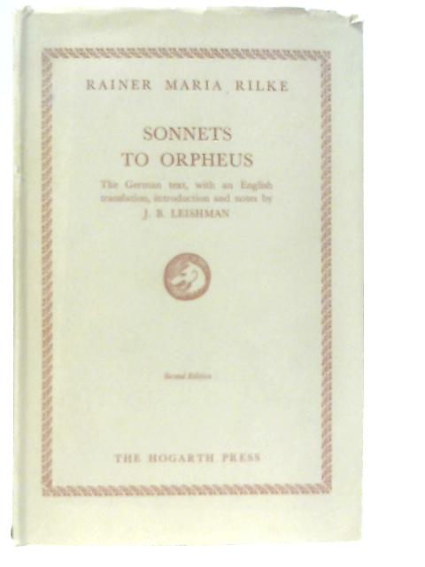 Sonnets To Orpheus von Rainer Maria Rilke