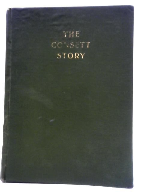 The Consett Story: Volume I von Consett Lions' Club