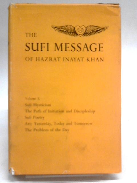 The Sufi Message Of Hazrat Inayat Khan, Volume X By Hazrat Inayat Khan