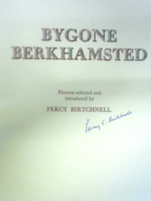 Bygone Berkhamsted von Percy C. Birtchnell