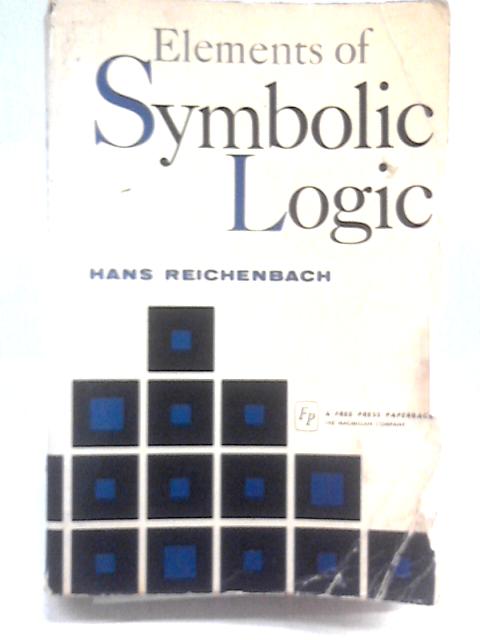 Elements of Symbolic Logic By Hans Reichenbach