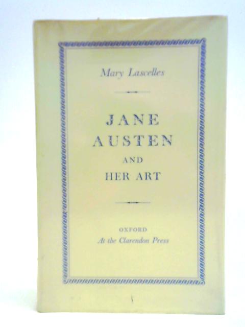 Jane Austen and Her Art By Mary Lascelles