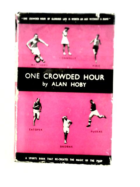 One Crowded Hour By Alan Hoby