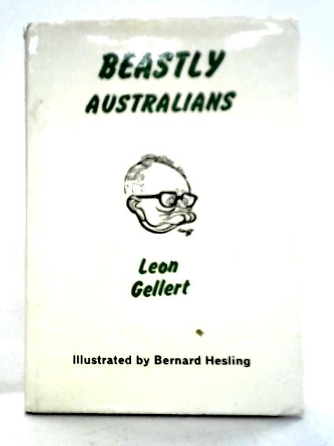 Beastly Australians: Some Faunagraphic Data Compiled For Students Of Australian Wild Life von Leon Gellert