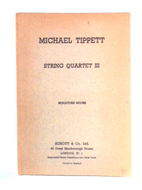 String Quartet III, Miniature Score By Michael Tippett