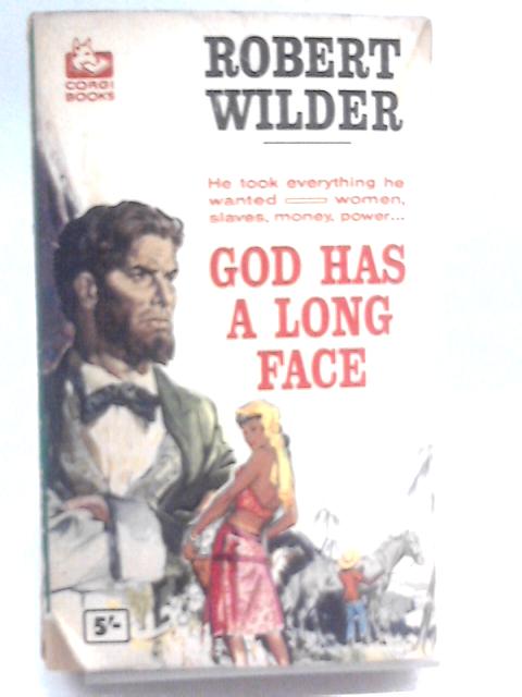 God Has a Long Face By Robert Wilder