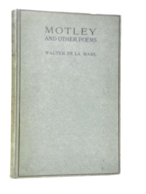 Motley and Other Poems von Walter De La Mare