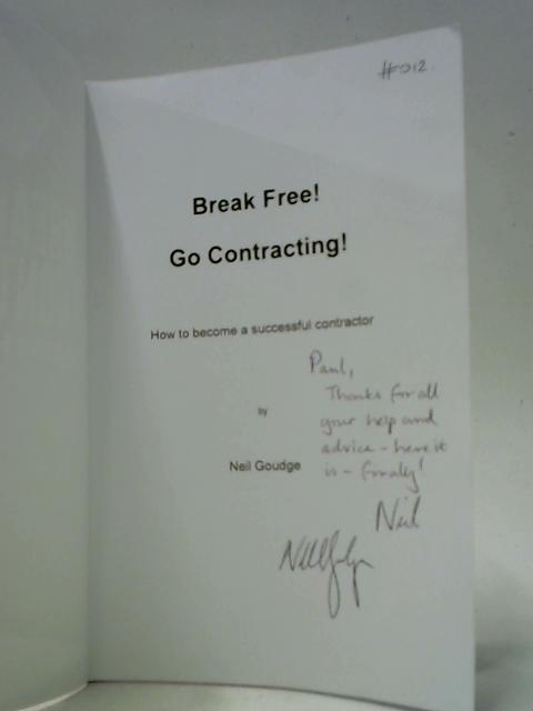 Break Free! Go Contracting! By Neil Goudge