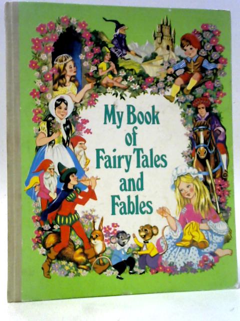 My Book of Fairy Tales and Fables By Various s