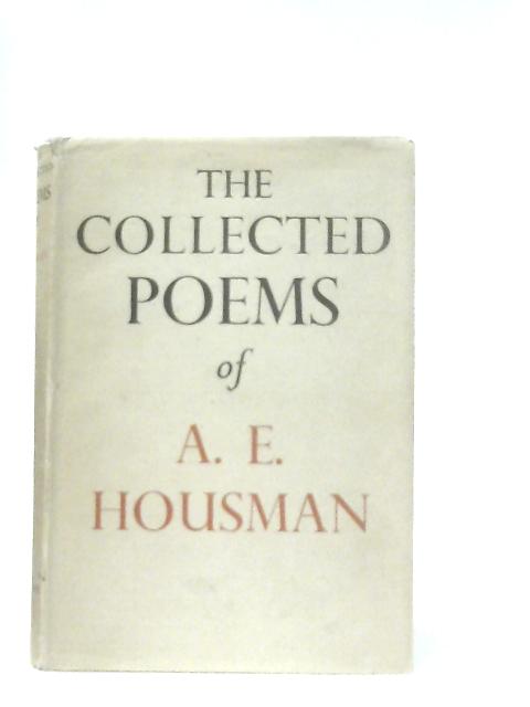 The Collected Poems of A. E. Housman von A. E. Housman