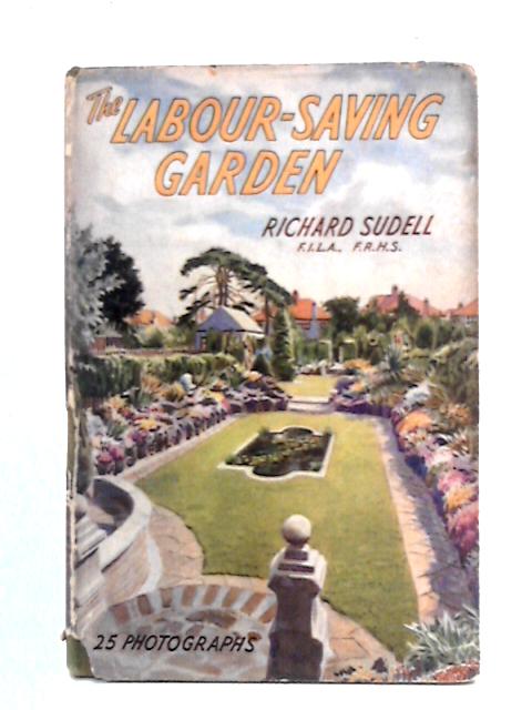 The Labour-Saving Garden von Richard Sudell