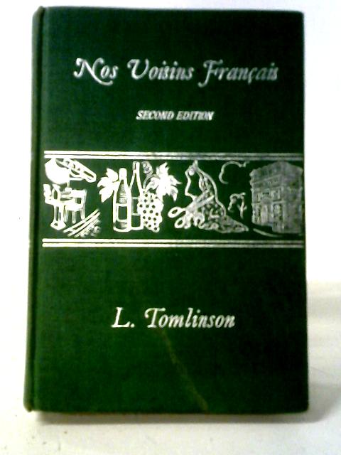 Nos Voisins Francais Second Edition Parts I and II By Leila Tomlinson