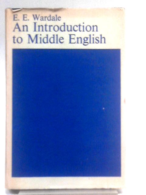 An Introduction to Middle English von E. E. Wardale