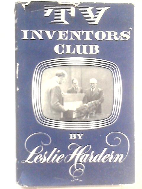 TV Inventors Club von Leslie Hardern