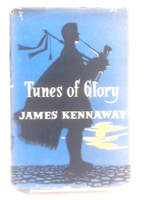 Tunes of Glory By James Kennaway