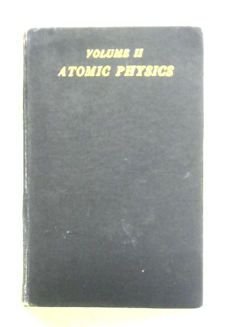 Electricity, Magnetism And Atomic Physics Volume II Atomic Physics By John Yarwood